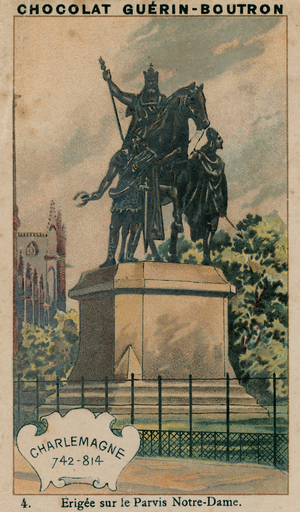 Charlemagne, 742-814, Erigee sur le Parvis Notre-Dame (chromolitho)
