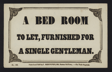 Advertisement: A bed room to let, furnished for a single gentleman (type)