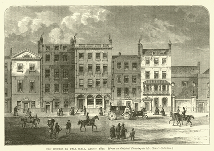 Old Houses in Pall Mall, about 1830, from an original drawing in Mr Crace's collection (engraving)