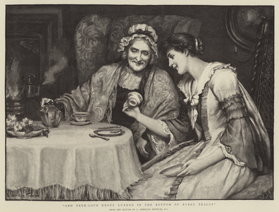 And true love knots lurked in the bottom of every teacup (engraving)