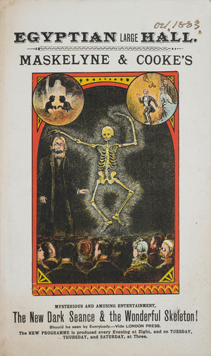 An advertismemt for the New Dark Seance and the Wonderful Skeleton presented by Maskelyne & Cooke at the Egyptian Large Hall. An illustration in red, yellow, black, blue and brown of the "Wonderful skeleton" and two smaller, circular, illustrations, also of parts of the entertainment, inset at the top; the whole, within a red and yellow decorative border