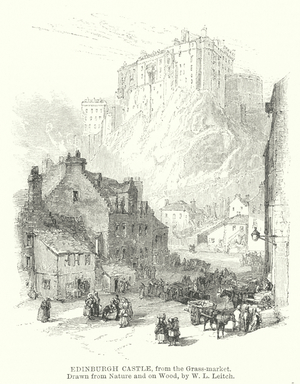 Edinburgh Castle, from the Grass-market (engraving)