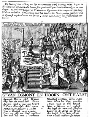 Decapitation of Count Egmont and Hoorn (1568) at Brussels during Spanish tyranny in Netherlands.