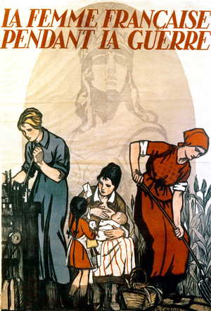 The French woman during ww1 : working at the factory, feeding the children, working in the fields, propaganda poster