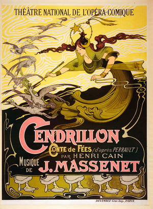 Poster for the Opera Cendrillon by Jules Massenet, 1899 (poster)