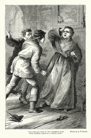 His Servants Rush to his Lordship's Room / with Fearful looks of a coming Doom" (engraving)