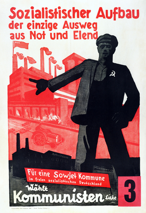Germany: '"'Sozialistischer Aufbau der einzige Ausweg aus Not und Elend'"  ('Socialist Construction is the only way out of need and misery''). KPD ("Kommunistische Partei Deutschlands" , Communist Party of Germany) poster, Weimar Republic, 1918 -