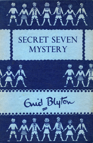 Secret Seven Mystery by Enid Blyton
