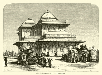 Our residence at Futtehpoor (engraving)