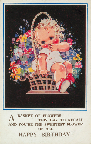 A basket of flowers this day to recall and you're the sweetest flower of all (colour litho)