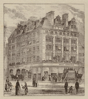 The Hotel Albemarle, Mr A L Vogel, Proprietor, Piccadilly, W (engraving)