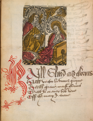 Coloured woodcut of the Annunciation, the initial and the following letters in the first line in smaller capitals 'H'(ail glaid and glorius), at the beginning of the prayer to the Virgin Ave Gloriosa