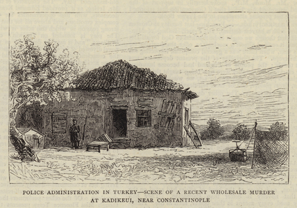 Police Administration in Turkey, Scene of a recent Wholesale Murder at Kadikeui, near Constantinople (engraving)