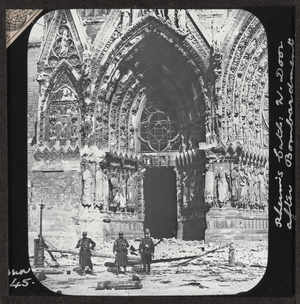 Rheims Cathedral: West door after bombardment, 1914 (lantern slide)