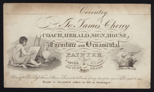 Trade card for James Cherry, painter, carver; gilder and picture frame maker, Coventry, Warwickshire (engraving)