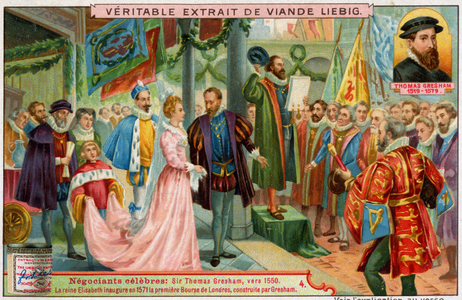 Economy. Thomas Gresham and the queen Elisabeth inaugurate the London Stock Exchange, 1571. Imagery, France, c.1900 (print)