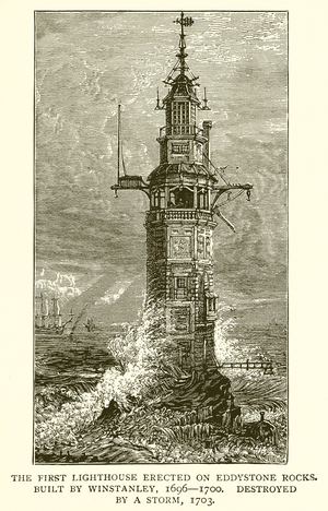 The First Lighthouse Erected on Eddystone Rocks. Built by Winstanley, 1696--1700, Destroyed by a Storm, 1703 (engraving)