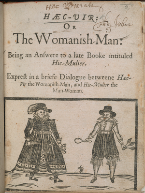 Woodcut illustration.
Haec-Vir (Latin: This [effeminate] Man. The pamphlet is notable as an early expression of feminism in the Renaissance.