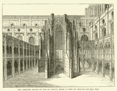 The Chapter House of old St Paul's, from a view by Hollar (engraving)