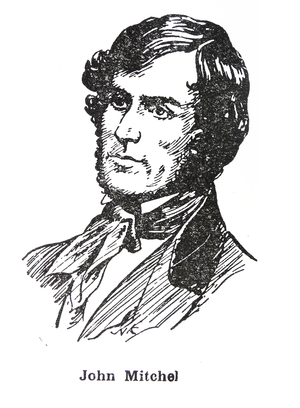 John Mitchel (1815 1875)activist for Irish nationalism