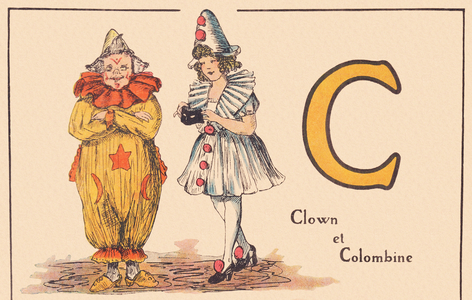 C for Clown and Columbine, ca. 1920 (print)