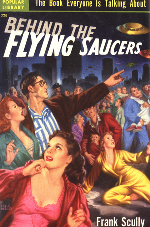 Behind The Flying Saucers by Frank Scully, 1950s (print)