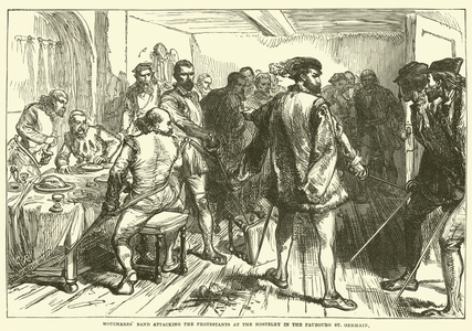 Mouchares' Band attacking the Protestants at the Hostelry in the Faubourg St Germain (engraving)