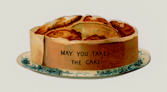 May you take the cake (chromolitho)
