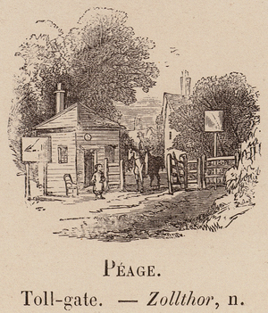 Le Vocabulaire Illustre: Peage; Toll-gate; Zollthor (engraving)