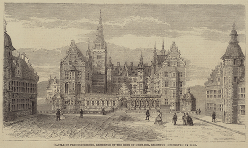Castle of Fredericksborg, Residence of the King of Denmark, recently destroyed by Fire (engraving)