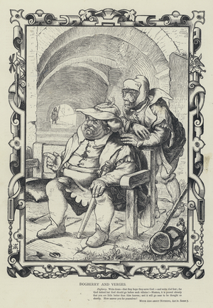 Dogberry and Verges, Much Ado about Nothing, Act iv, Scene 7 (engraving)