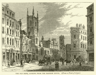 The Old Bank, looking from the Mansion House, from a print of 1730 (engraving)