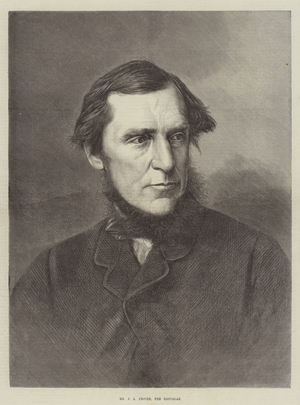 Mr J A Froude, the Historian (engraving)