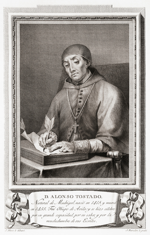 Alonso Tostado known in Latin as Tostatus Abulensis ("Tostado from Ávila"), Dominus Abulensis ("the Master from Avila"), or simply Abulensis, after an etching in Retratos de Los Españoles Ilustres, Madrid, Spain, pub. 1791