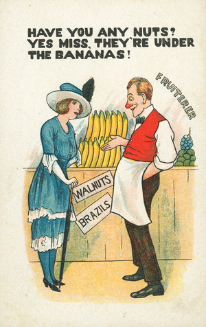 Have you any nuts?  Yes, miss.  They're under the bananas (colour litho)