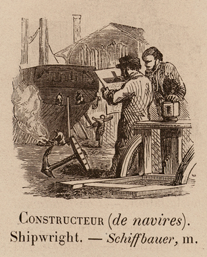 Le Vocabulaire Illustre: Constructeur (de navires); Shipwright; Schiffbauer (engraving)