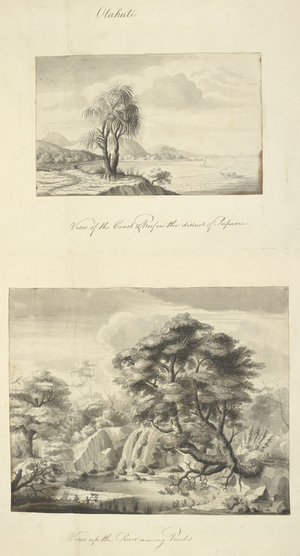 Otaheite. 
(Top drawing): View of the coast & reef in the district of Papavia.
(Bottom drawing): View up the river among rocks.