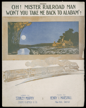 Oh! Mister Railroad Man Wont You Take Me Back To Alabam?, c.1770-1959 (print)