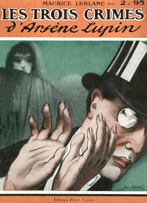 Book cover of 'Les Trois Crimes d'Arsene Lupin',  written by Maurice Leblanc, c.1910 (litho)