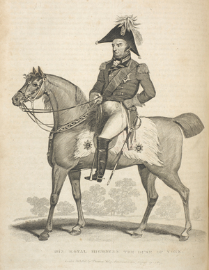 His Royal Highness the Duke of York.
The Prince Frederick, Duke of York and Albany (Frederick Augustus; 16 August 1763 - 5 January 1827.