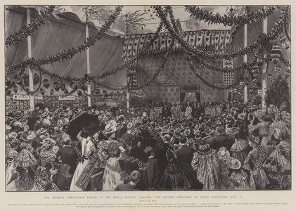 The Imperial Coronation Bazaar at the Royal Botanic Gardens, the Opening Ceremony by Queen Alexandra, 10 July (litho)