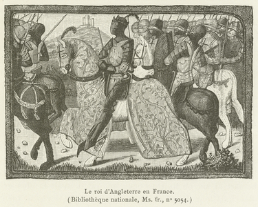 The King of England in France, illustration from 'Les Chroniqueurs de L'Histoire de France' by Madame de Witt, 1885 (engraving)