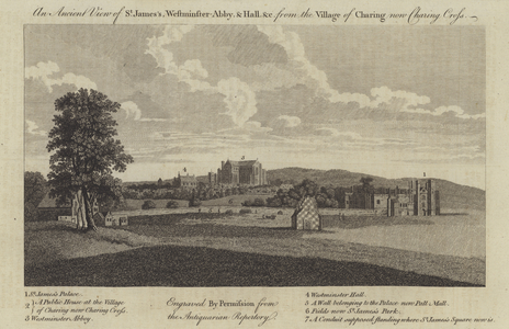 An Ancient View of St James's, Westminster Abbey and Hall from the Village of Charing, now Charing Cross, London (engraving)