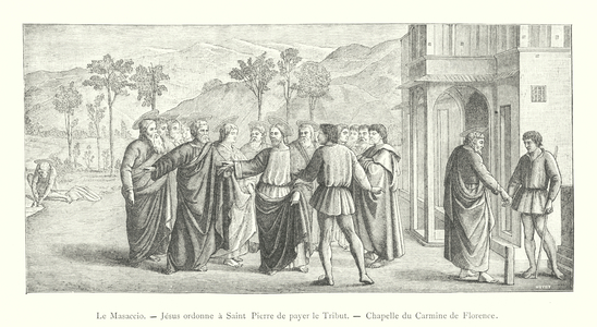 Le Masaccio, Jesus ordonne a Saint Pierre de payer le Tribut, Chapelle du Carmine de Florence (engraving)