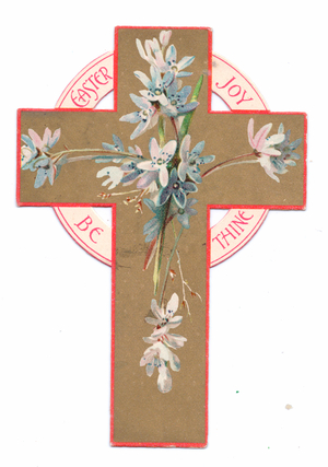 A Victorian religious Easter card of a die-cut cross decorated with flowers, c.1880 (colour litho)
