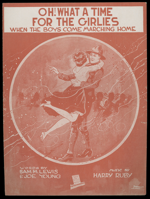 Oh! What A Time For the Girlies When the Boys Come Marching Home, 1918 (print)
