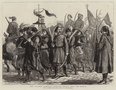 The Eastern Question, Turkish Troops upon the March (engraving)