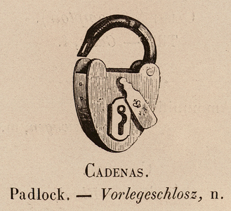 Le Vocabulaire Illustre: Cadenas; Padlock; Vorlegeschlosz (engraving)