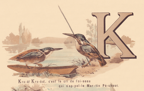 K: Kroa! Kroou! it's the cry of the bird called Martin Pecheur