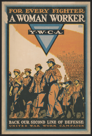For every fighter a woman worker Y.W.C.A. : Back our second line of defense, 1918 (colour lithograph)